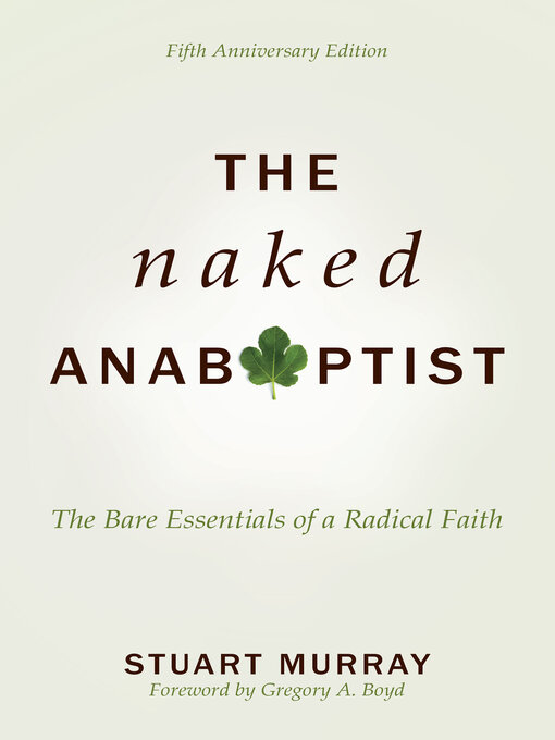 Title details for The Naked Anabaptist by Stuart Murray - Available